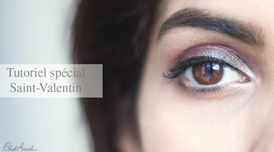 Tutoriel spécial Saint-Valentin et look
